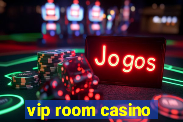 vip room casino