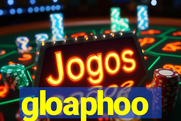 gloaphoo