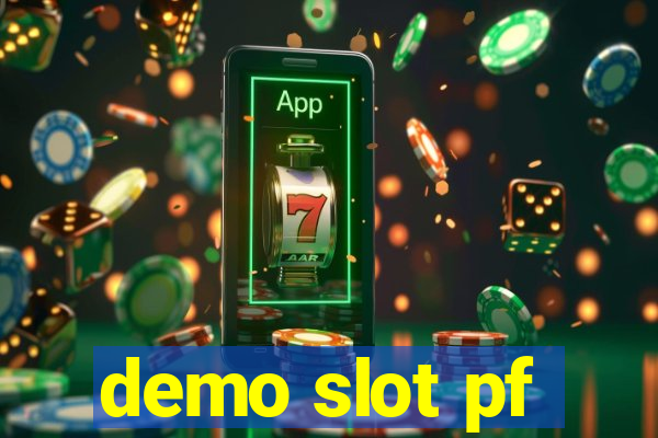 demo slot pf