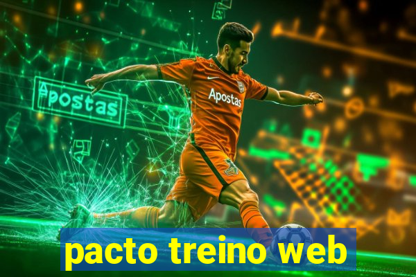 pacto treino web