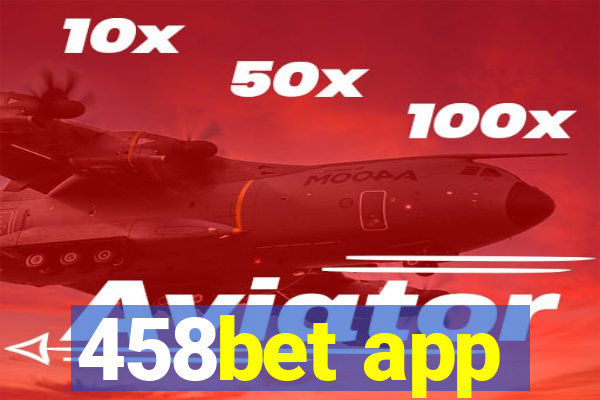 458bet app