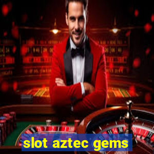 slot aztec gems