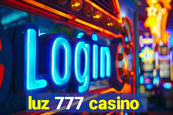 luz 777 casino