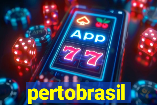 pertobrasil