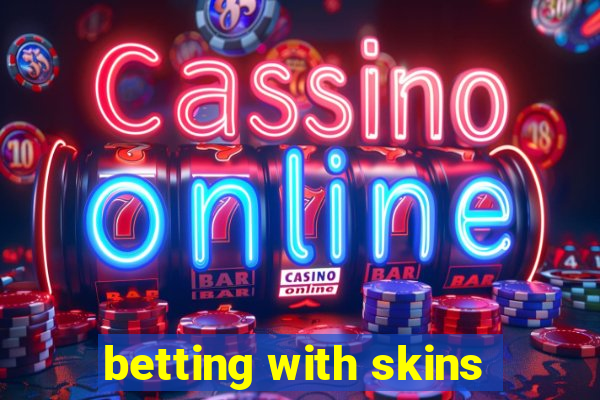 betting with skins