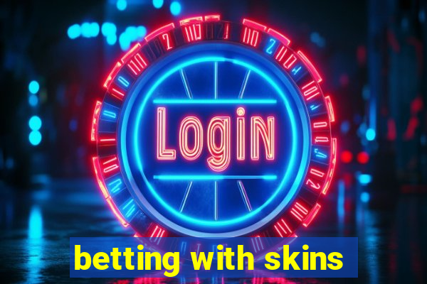 betting with skins