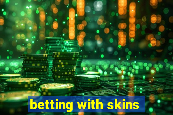 betting with skins