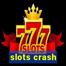 slots crash