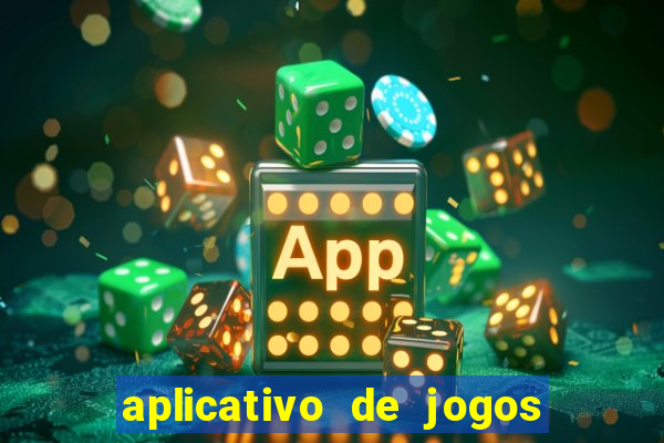 aplicativo de jogos que paga dinheiro de verdade