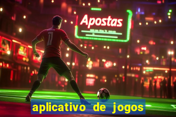 aplicativo de jogos que paga dinheiro de verdade