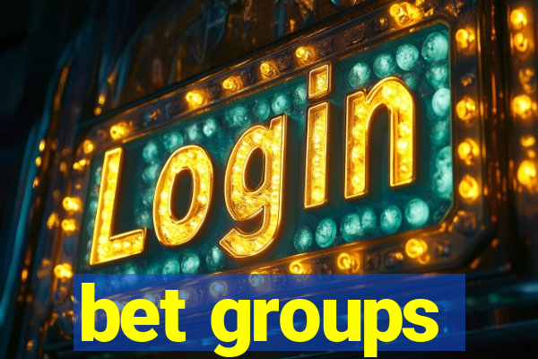 bet groups