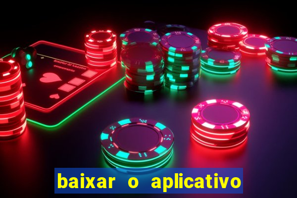 baixar o aplicativo vai de bet