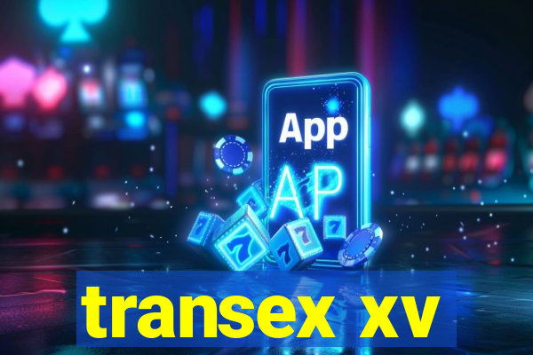 transex xv