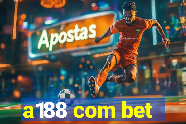 a188 com bet