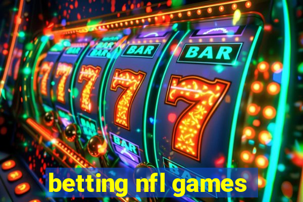 betting nfl games