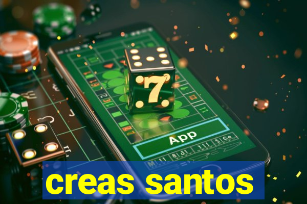 creas santos