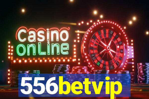 556betvip