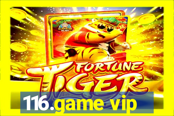 116.game vip