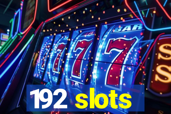 192 slots