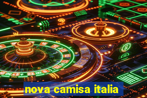 nova camisa italia