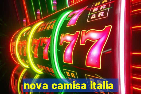 nova camisa italia