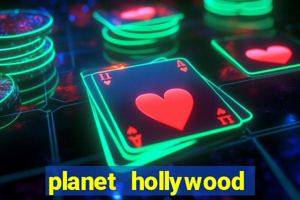 planet hollywood vegas casino