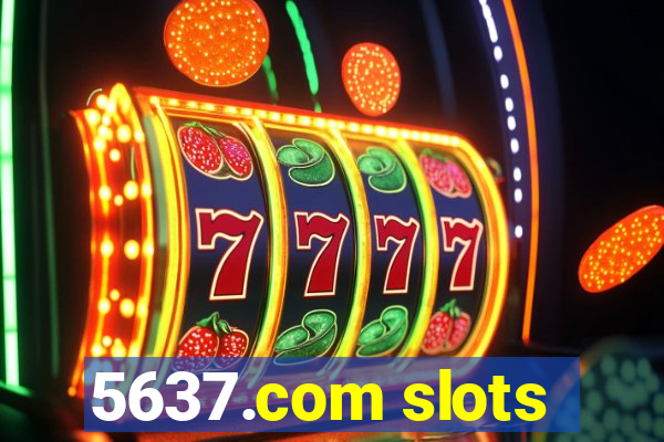 5637.com slots