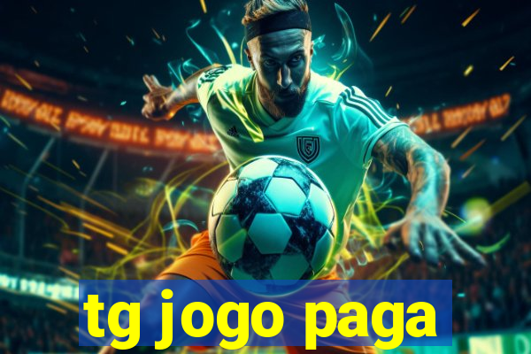 tg jogo paga