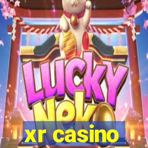 xr casino