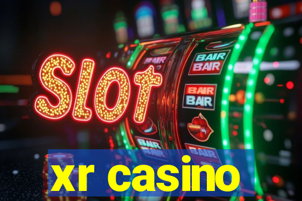 xr casino