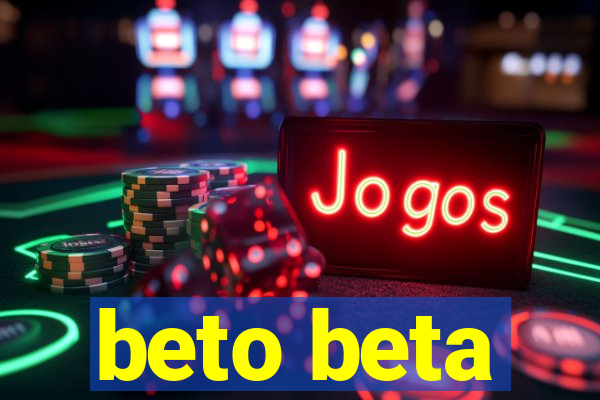 beto beta