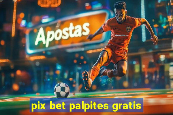 pix bet palpites gratis