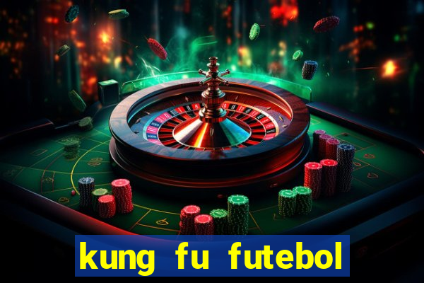 kung fu futebol clube dublado torrent