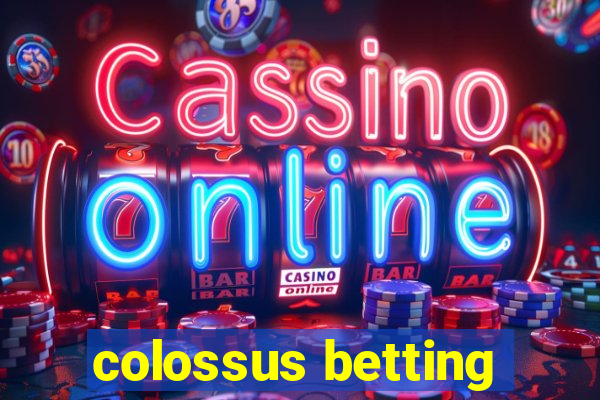 colossus betting