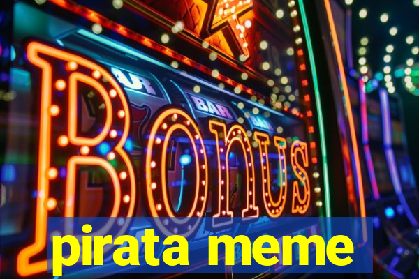 pirata meme