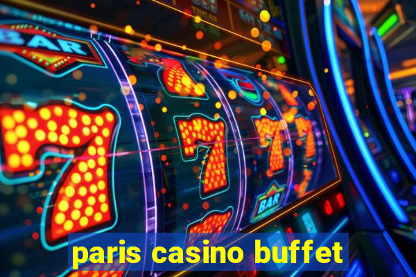 paris casino buffet