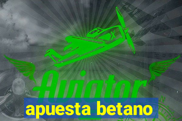 apuesta betano