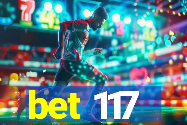 bet 117