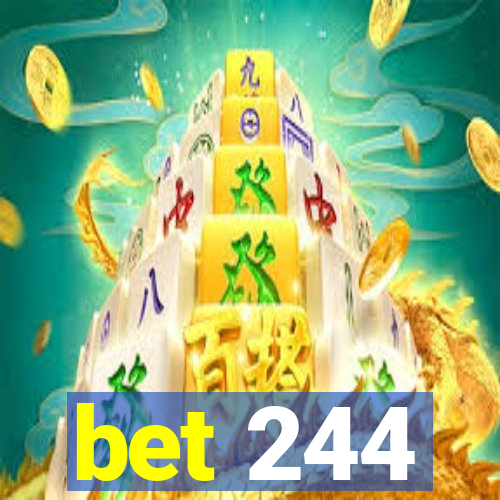 bet 244