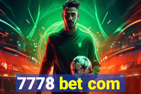 7778 bet com