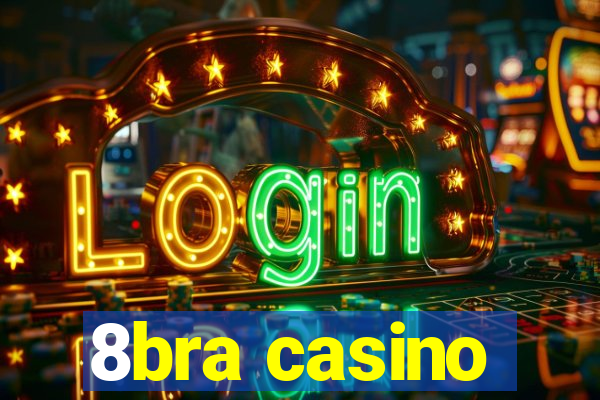 8bra casino