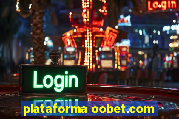 plataforma oobet.com