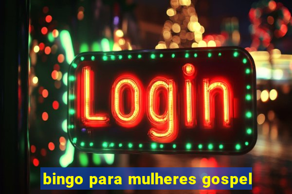 bingo para mulheres gospel