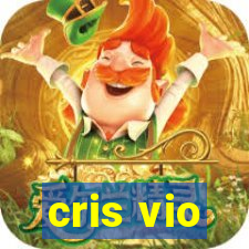 cris vio