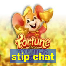 stip chat