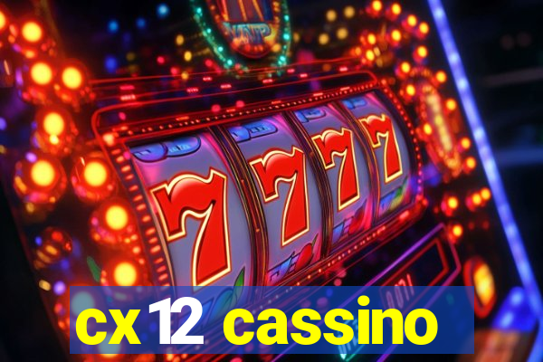 cx12 cassino