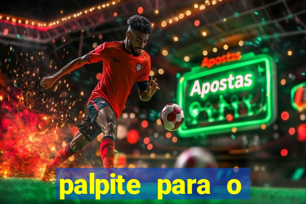 palpite para o jogo de hoje brasileir?o