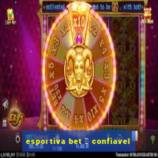 esportiva bet 茅 confiavel