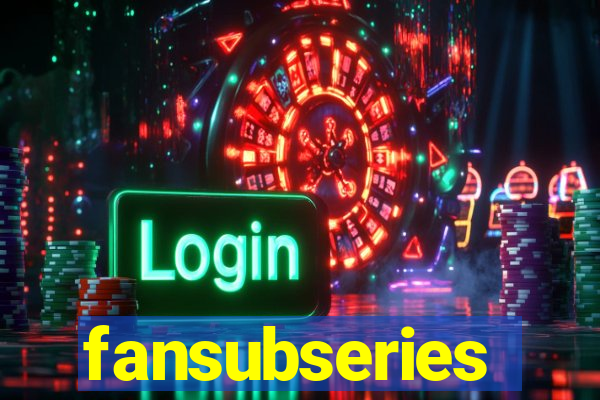 fansubseries