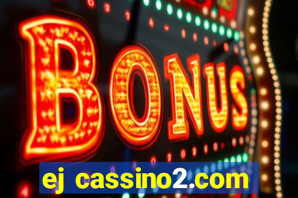 ej cassino2.com